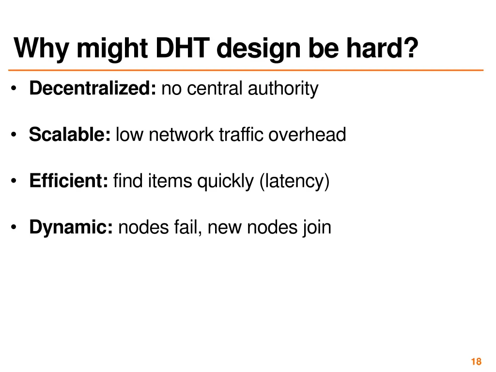 why might dht design be hard