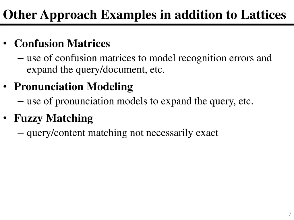 other approach examples in addition to lattices