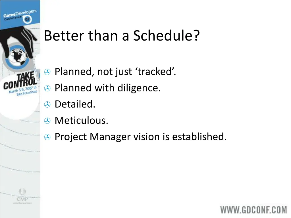 better than a schedule