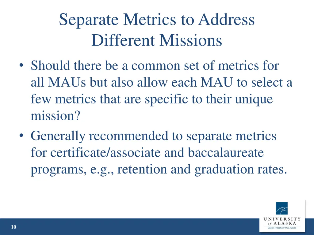 separate metrics to address different missions