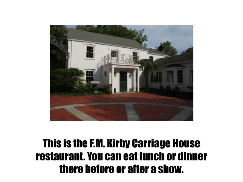 this is the f m kirby carriage house restaurant