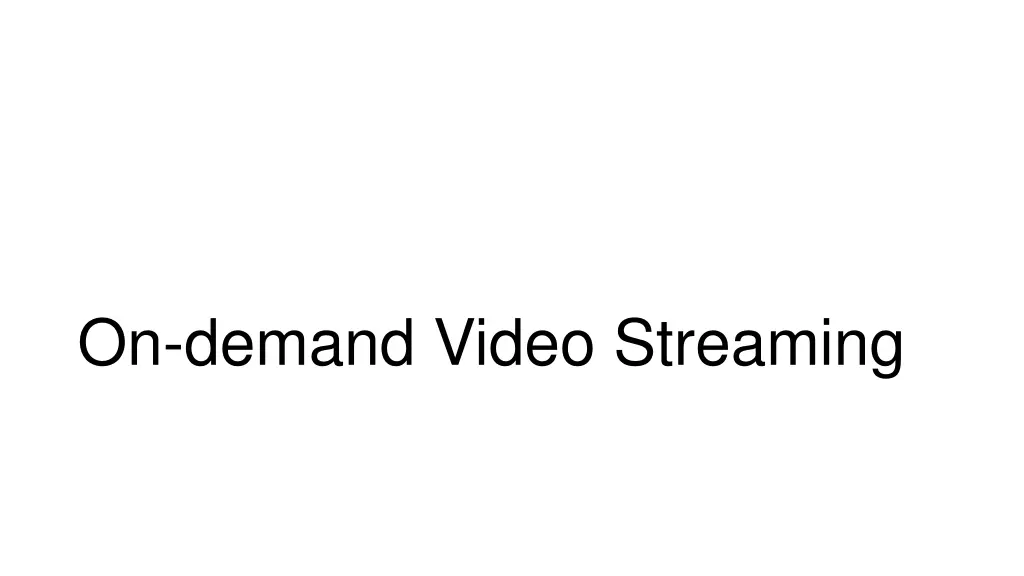 on demand video streaming
