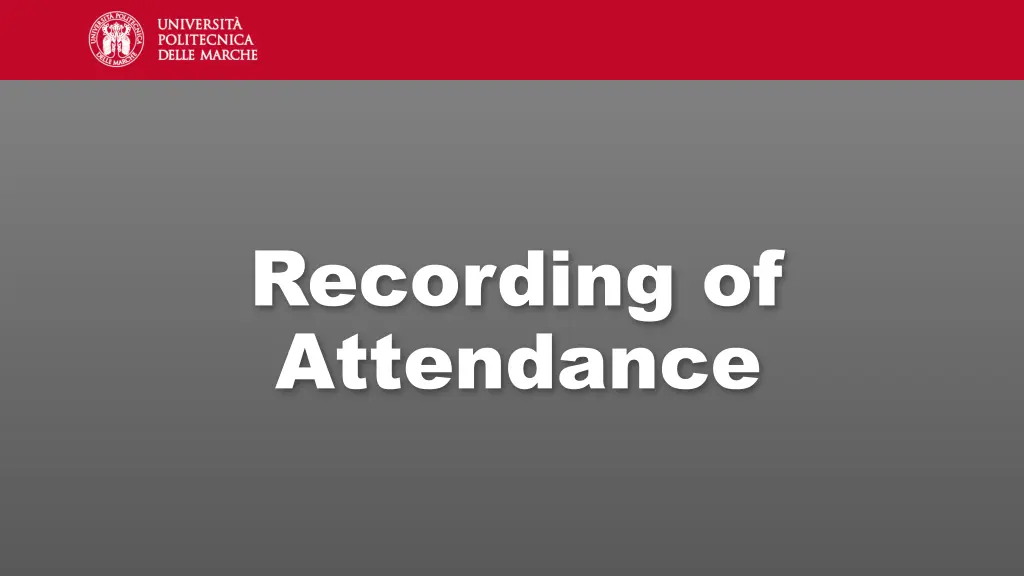 recording of attendance