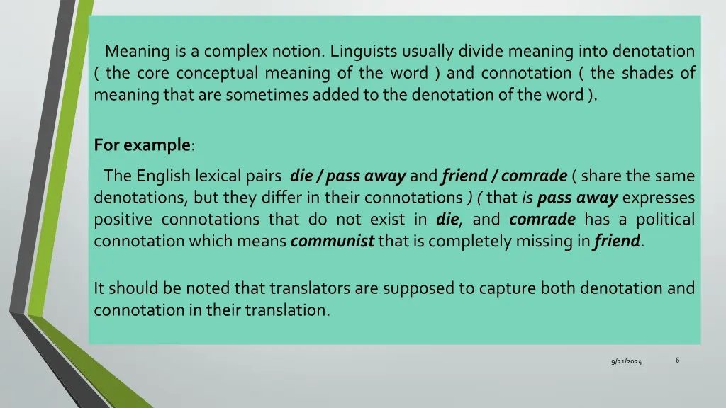 meaning is a complex notion linguists usually
