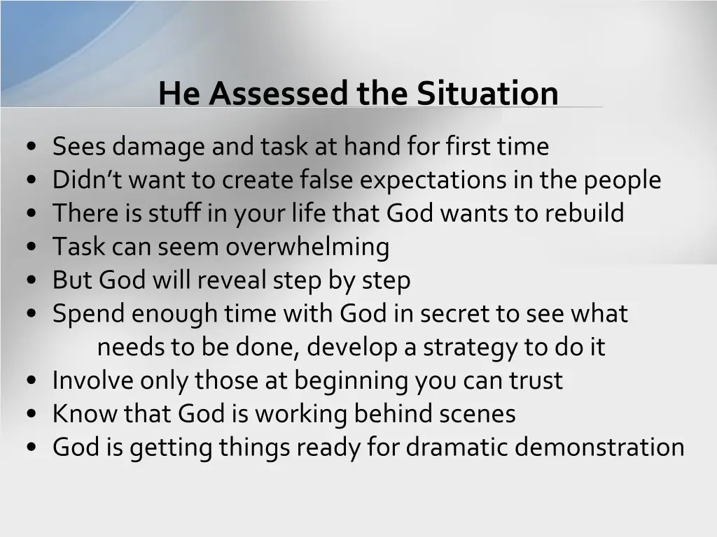 he assessed the situation