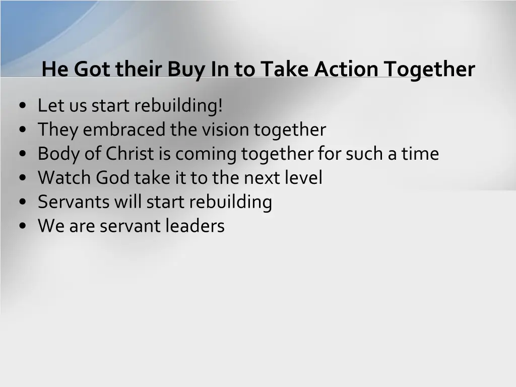 he got their buy in to take action together