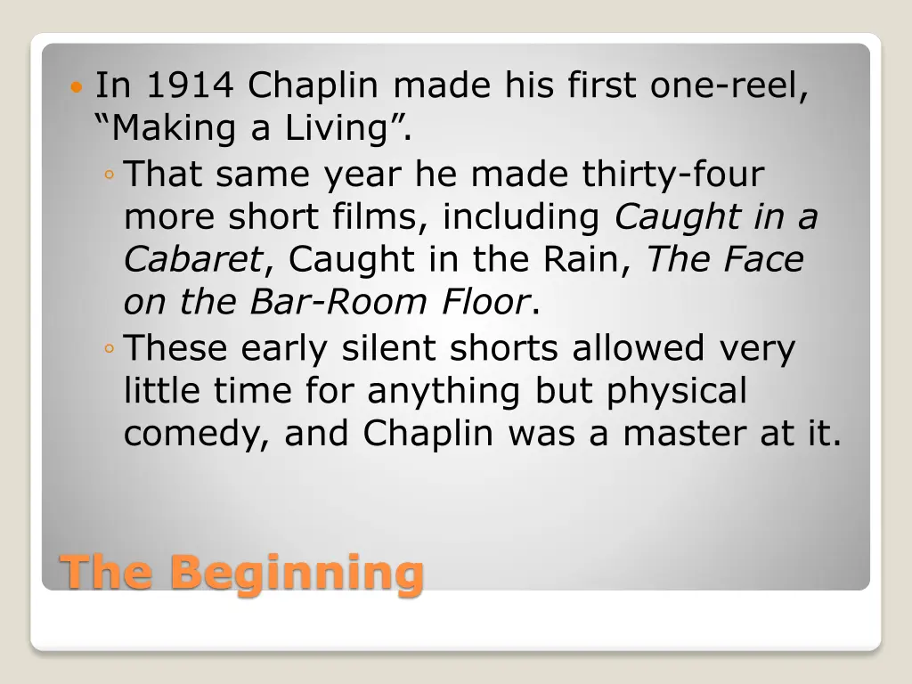 in 1914 chaplin made his first one reel making