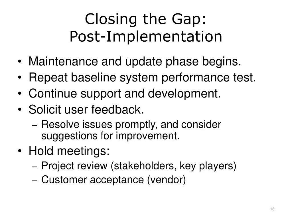 closing the gap post implementation