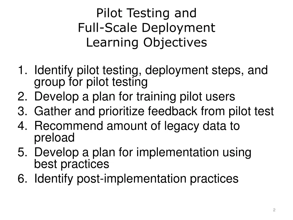 pilot testing and full scale deployment learning