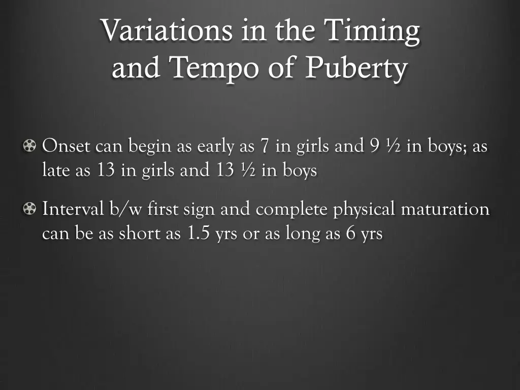 variations in the timing and tempo of puberty