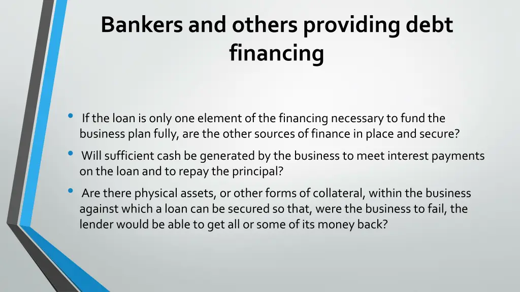 bankers and others providing debt financing