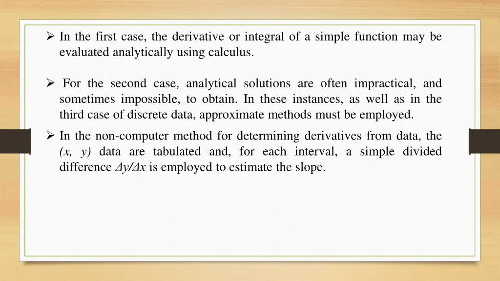 in the first case the derivative or integral