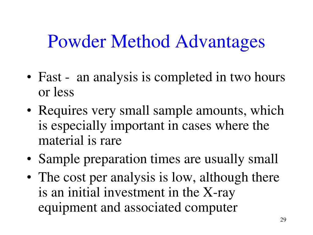 powder method advantages