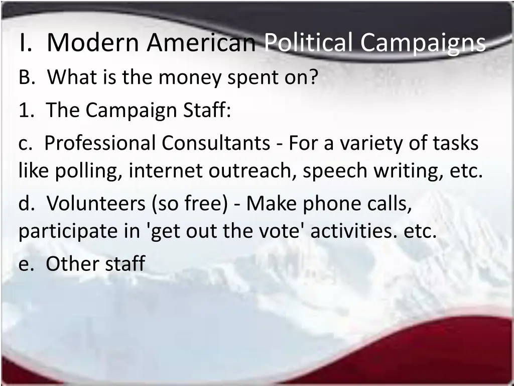 i modern american political campaigns b what 1
