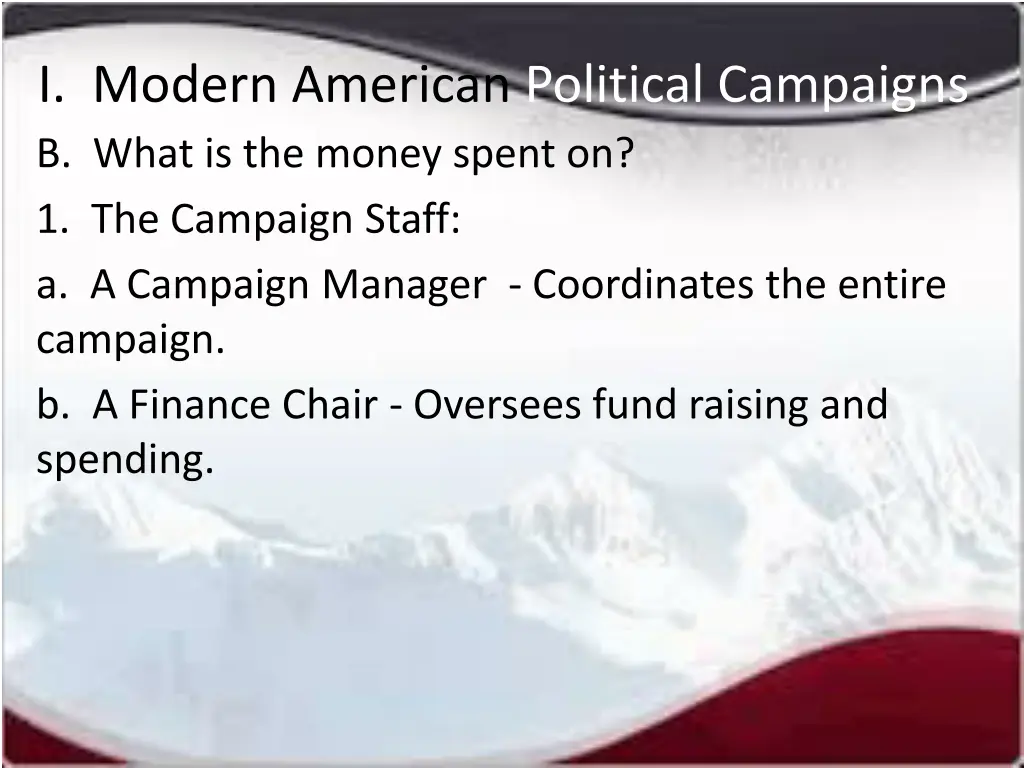 i modern american political campaigns b what
