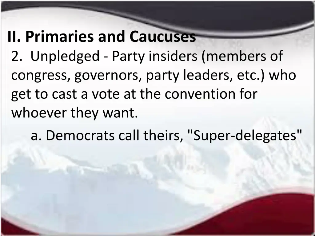 ii primaries and caucuses 2 unpledged party