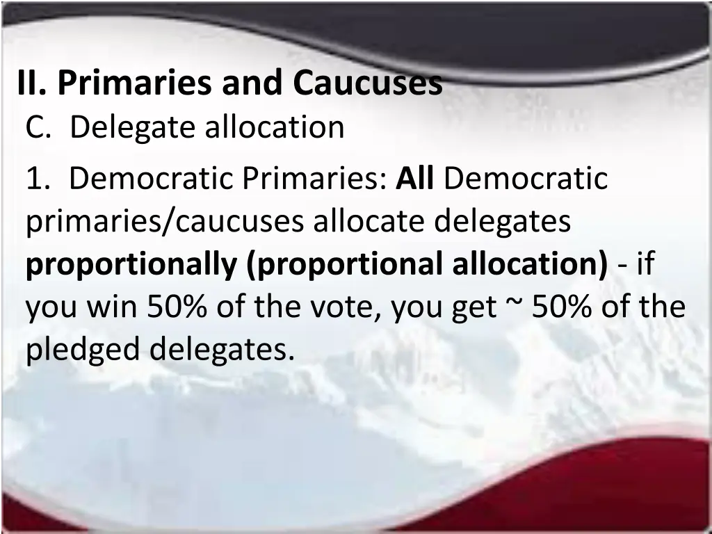 ii primaries and caucuses c delegate allocation