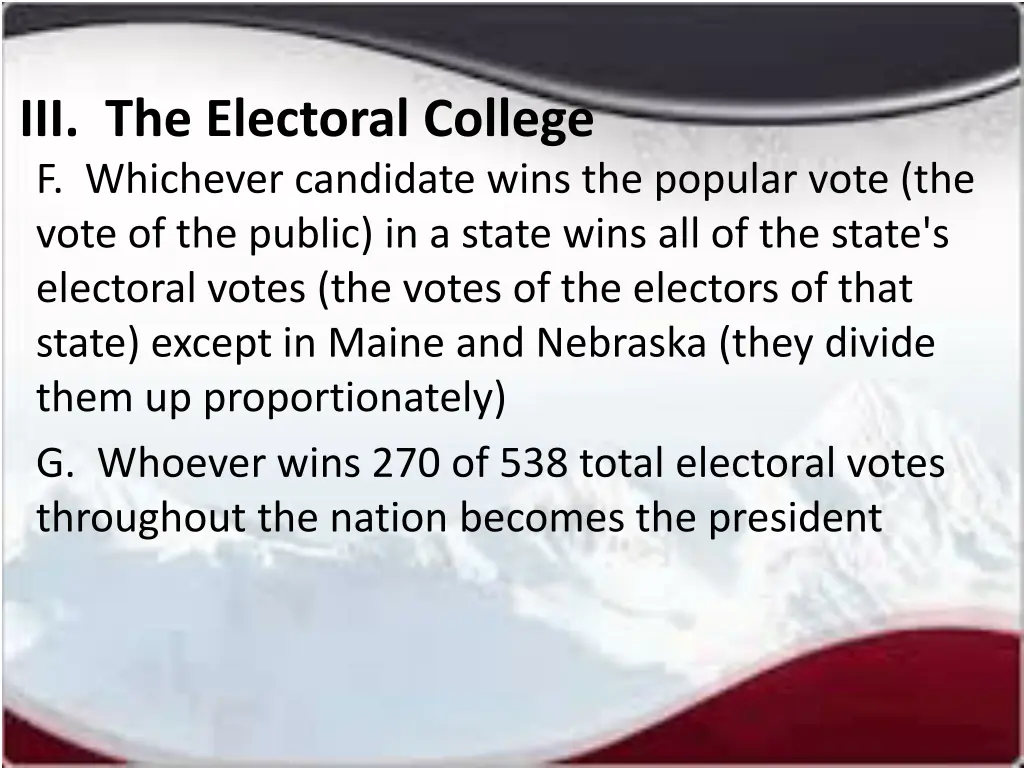 iii the electoral college f whichever candidate