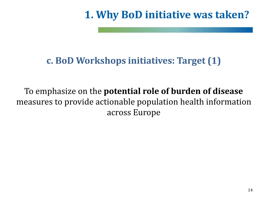 1 why bod initiative was taken 6