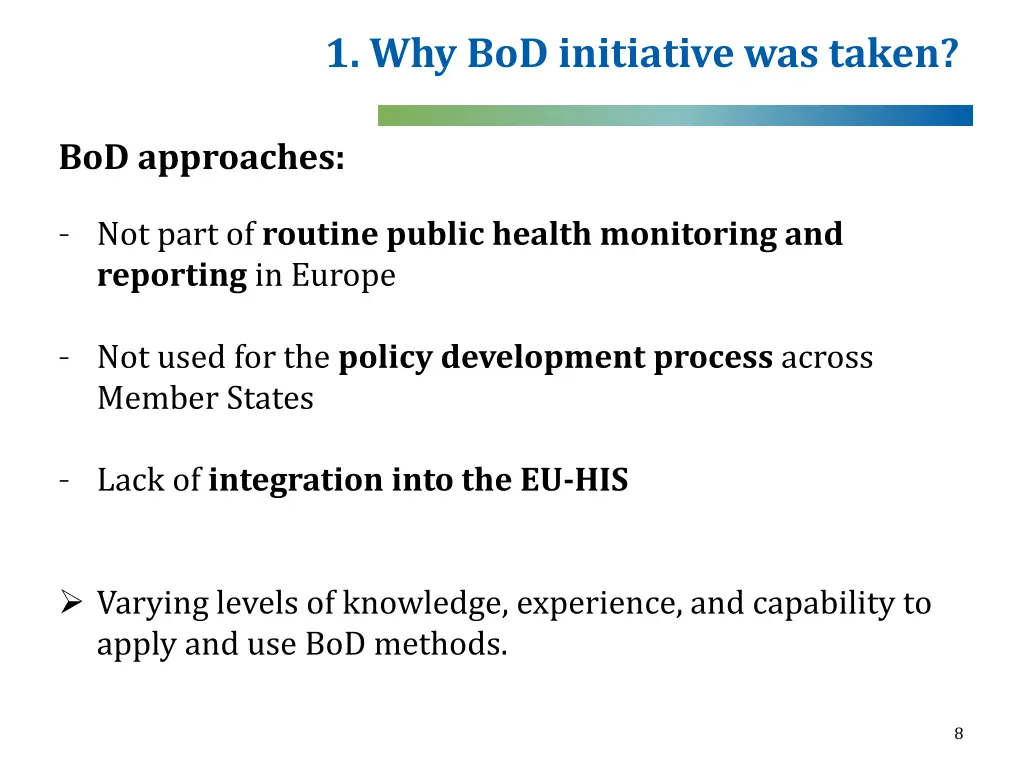 1 why bod initiative was taken