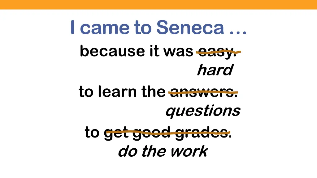 i came to seneca because it was easy to learn