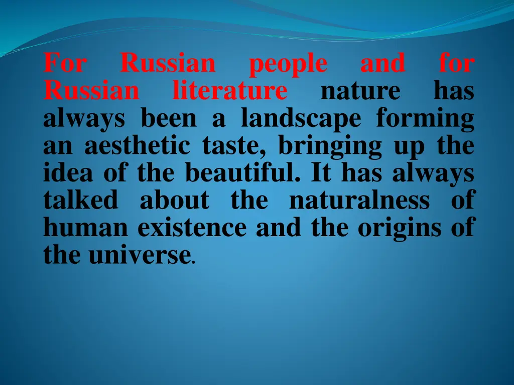 for russian always been a landscape forming