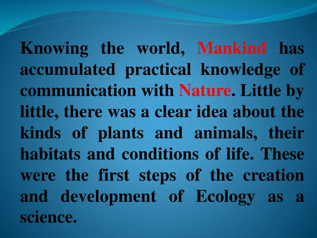 knowing the world mankind has accumulated