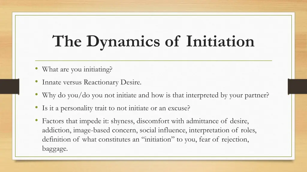 the dynamics of initiation