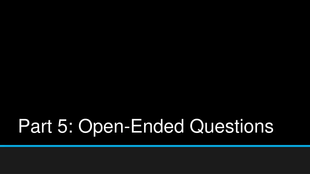 part 5 open ended questions