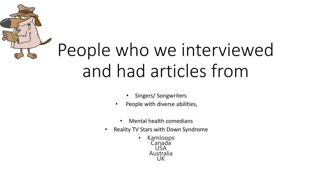 people who we interviewed and had articles from