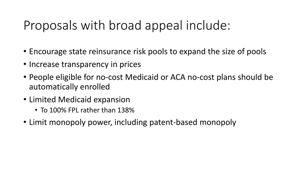 proposals with broad appeal include