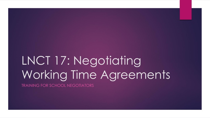 lnct 17 negotiating working time agreements