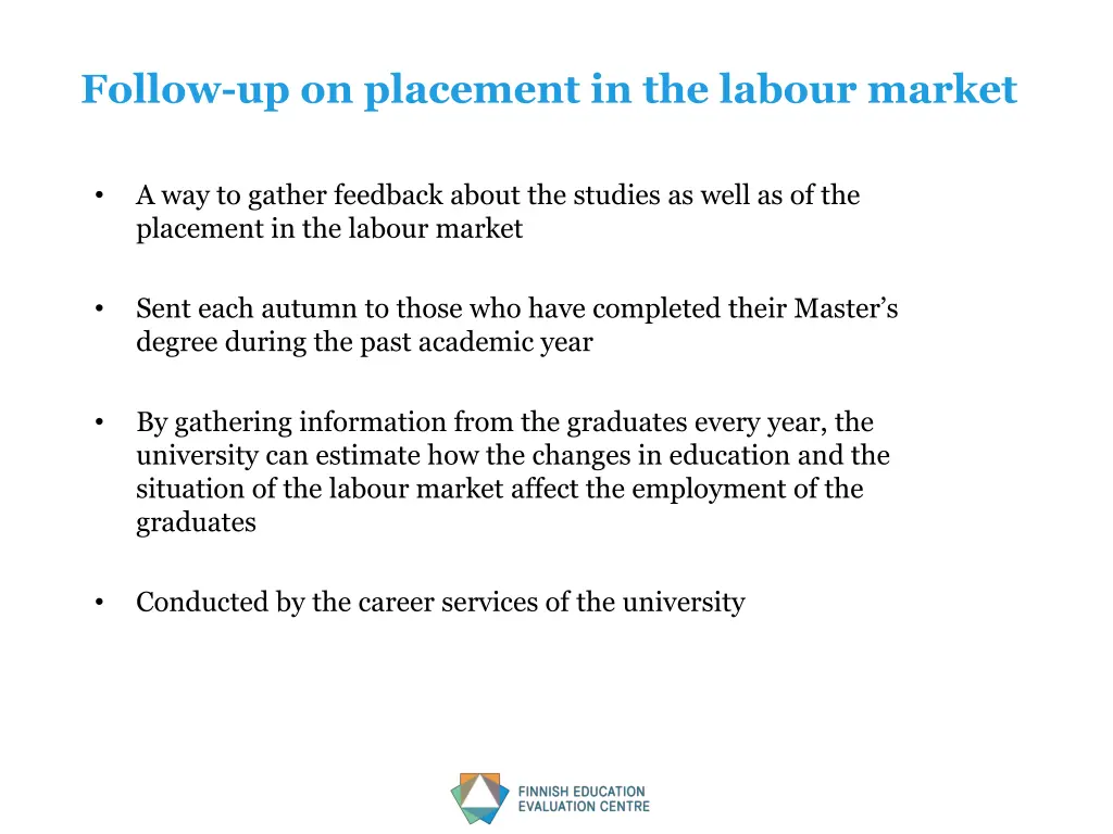 follow up on placement in the labour market