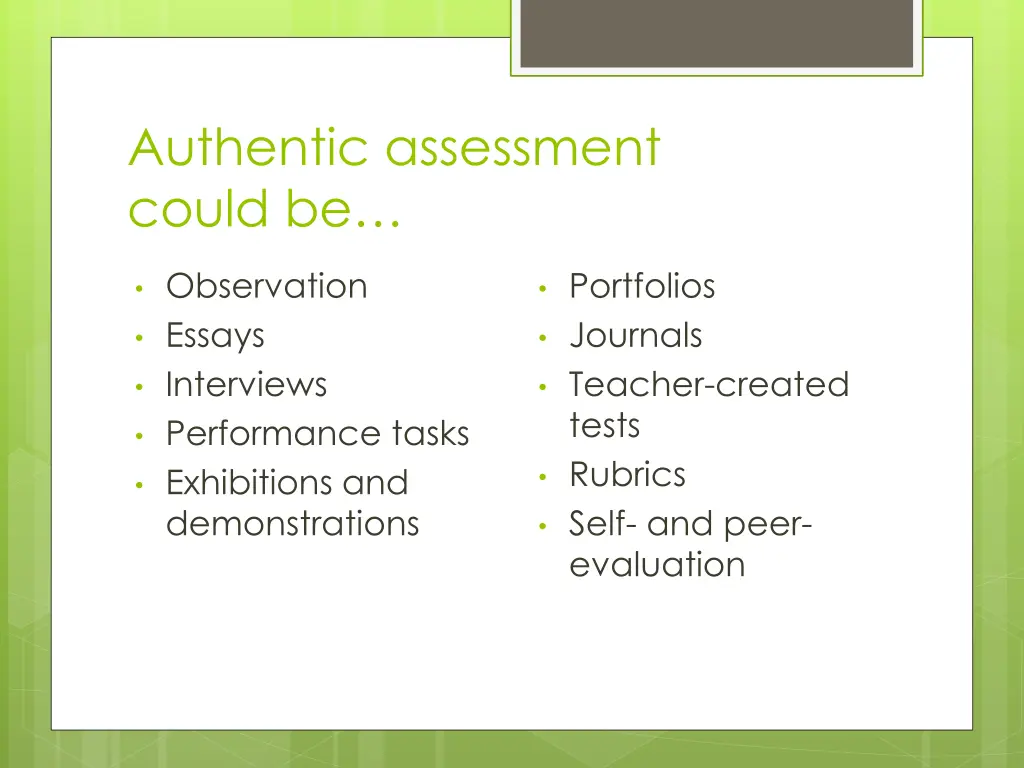 authentic assessment could be