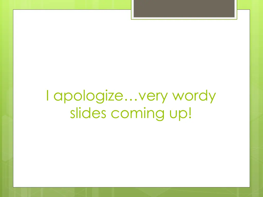 i apologize very wordy slides coming up