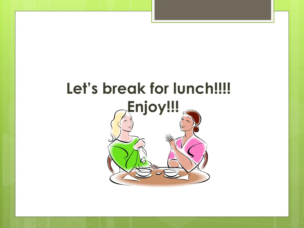 let s break for lunch enjoy