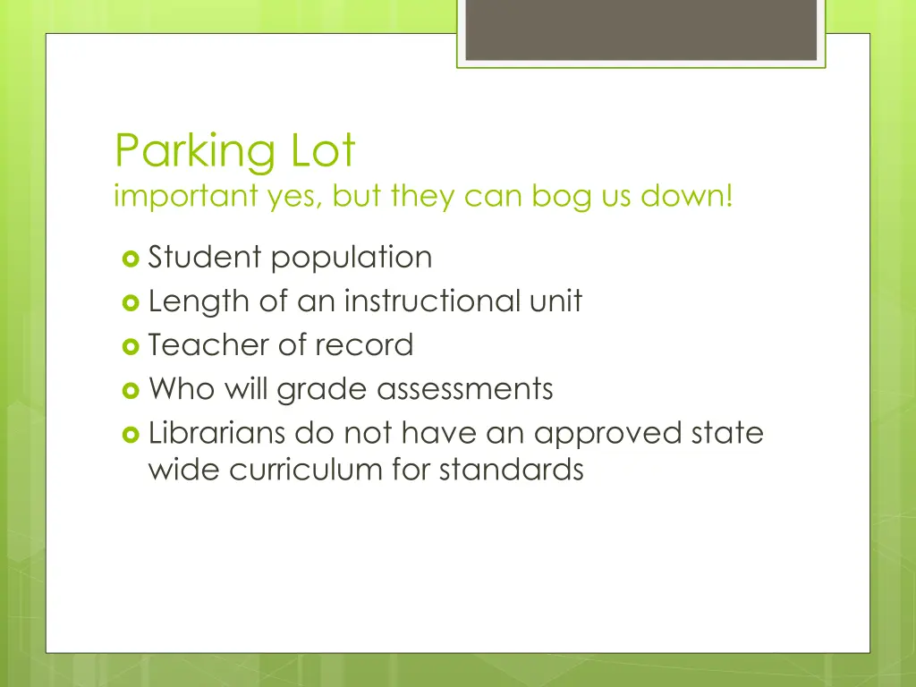 parking lot important yes but they can bog us down