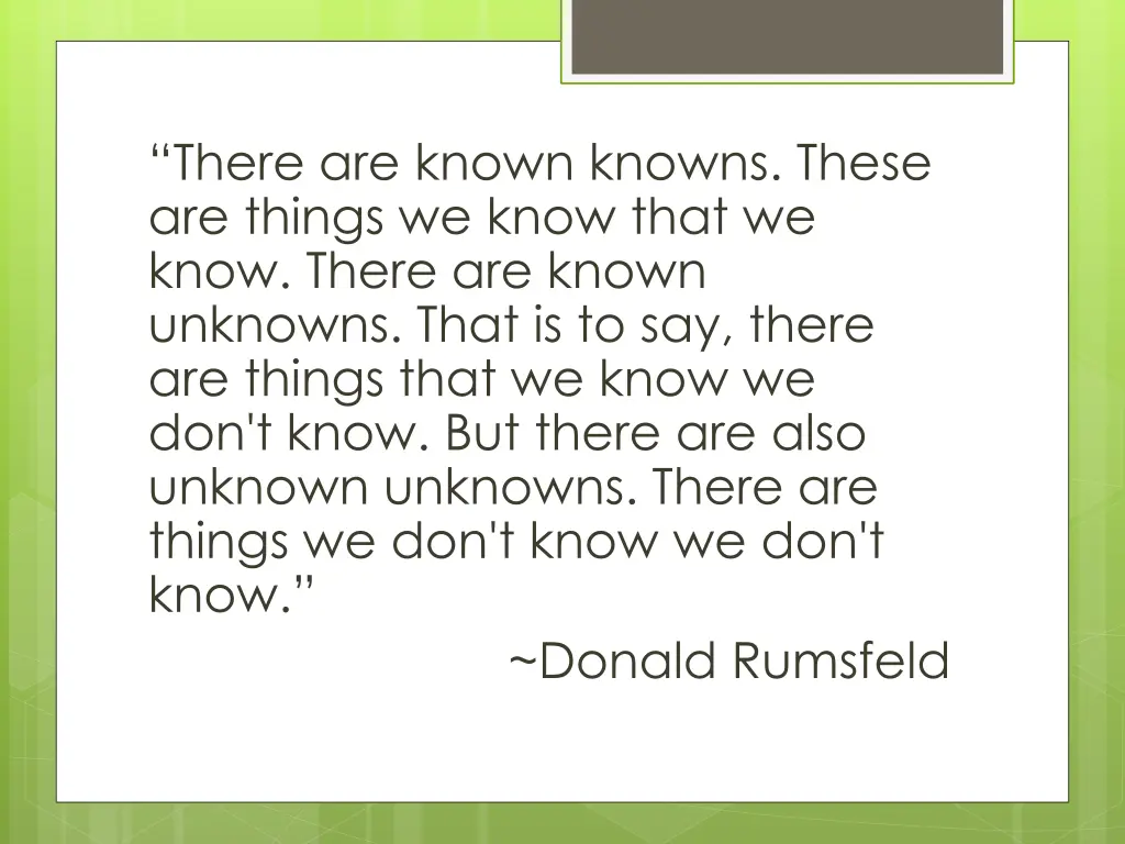 there are known knowns these are things we know