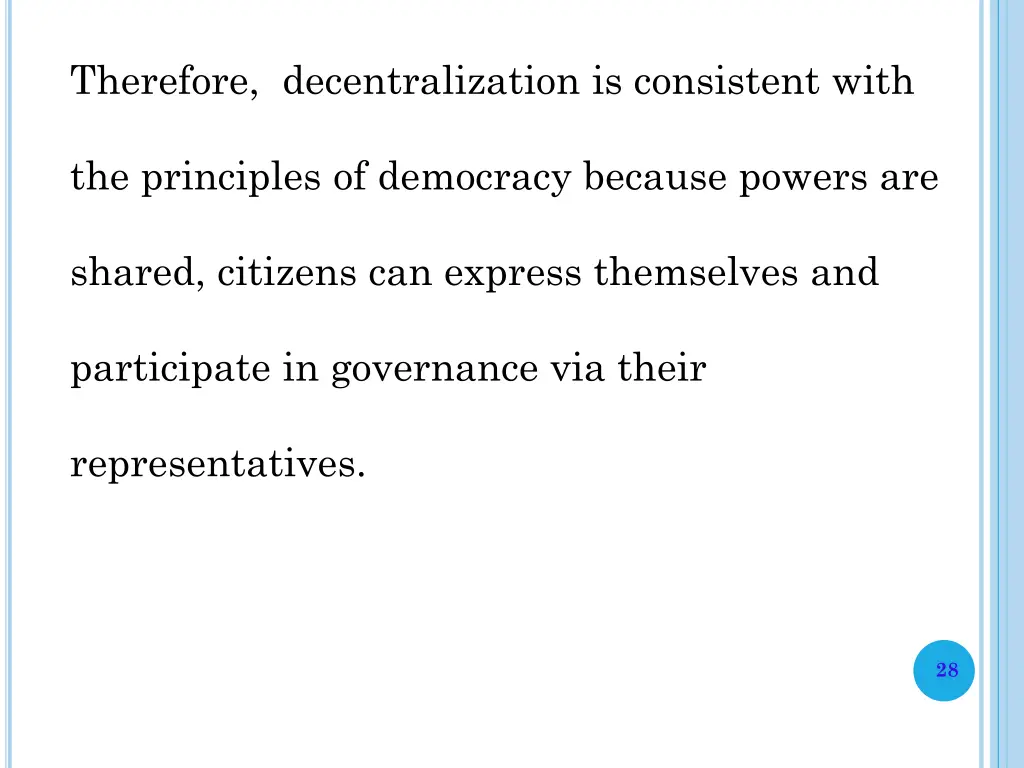 therefore decentralization is consistent with