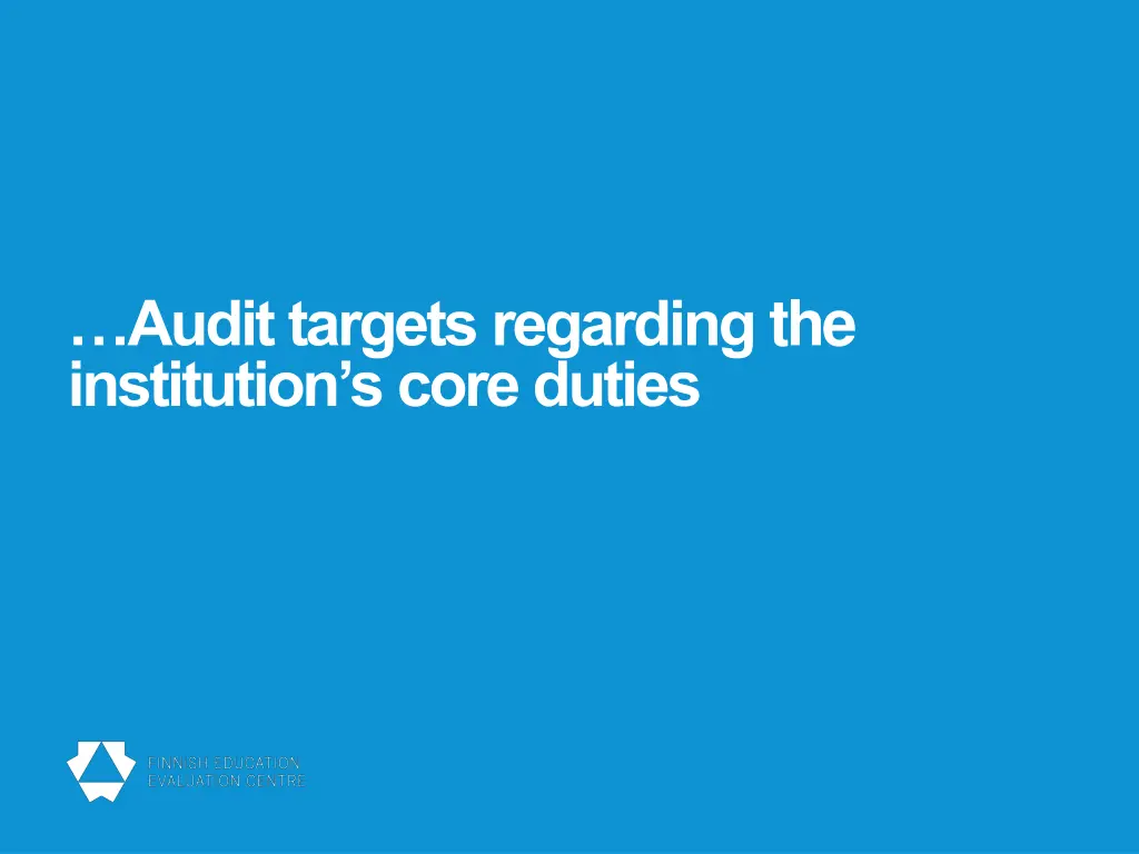 audit targets regarding the institution s core