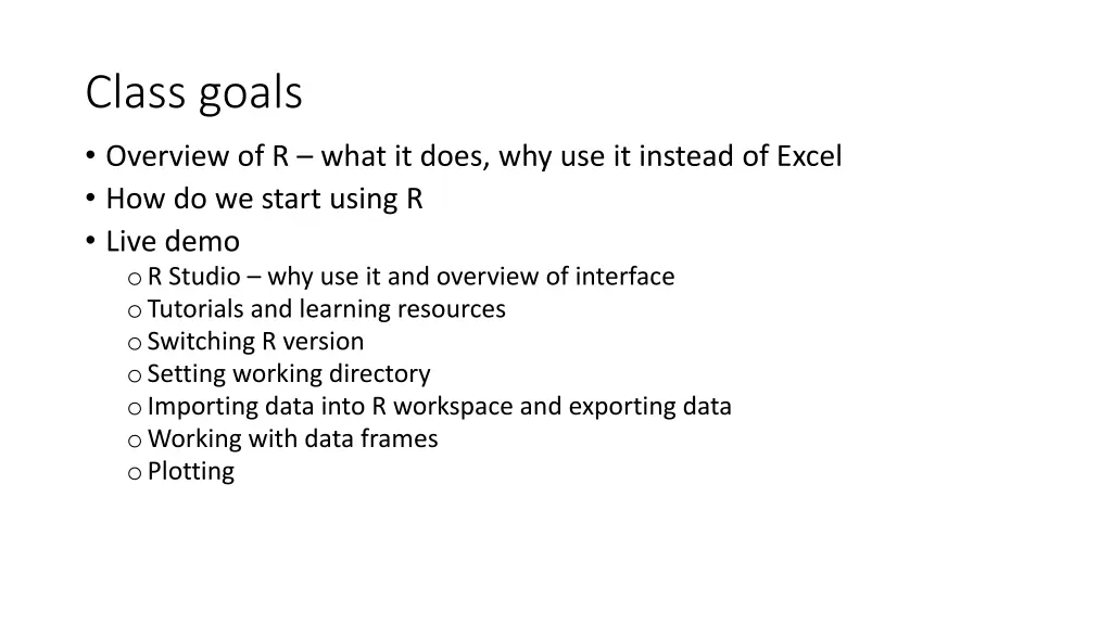 class goals overview of r what it does