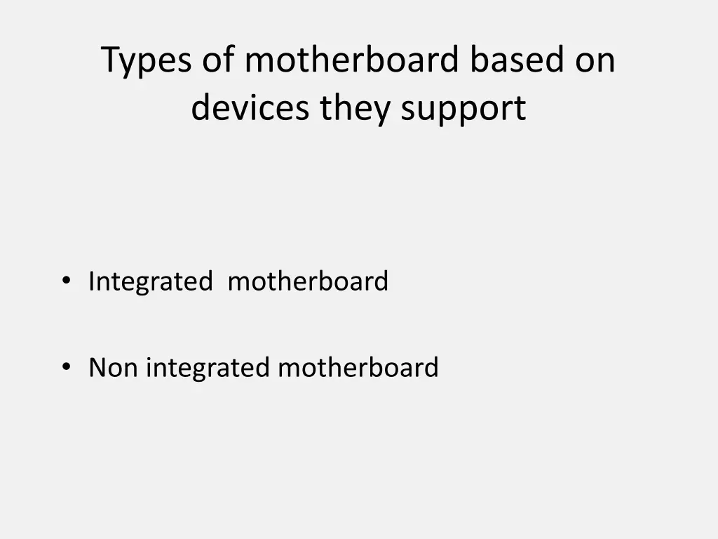 types of motherboard based on devices they support