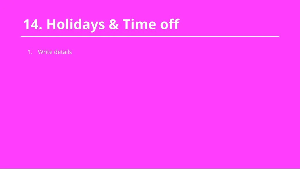 14 holidays time off