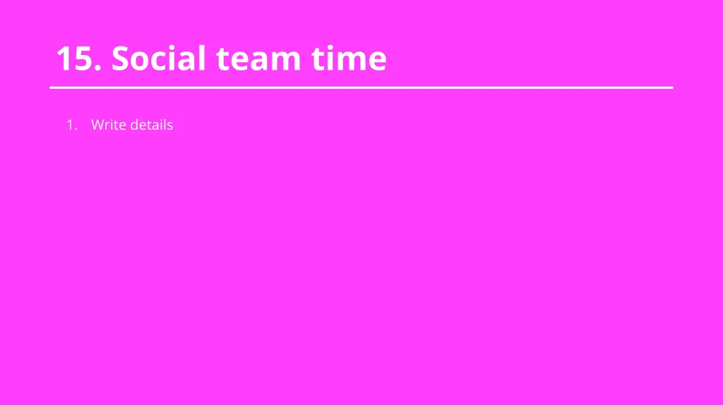 15 social team time