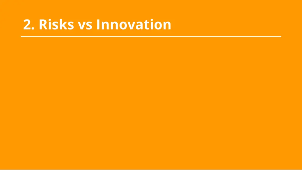 2 risks vs innovation