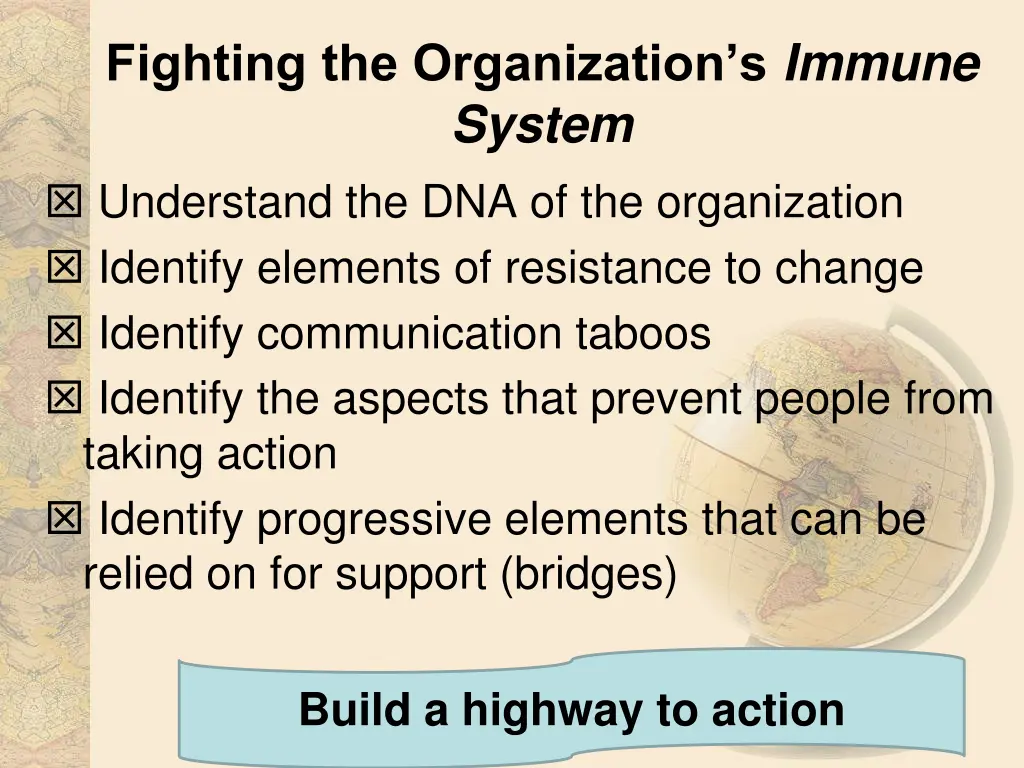 fighting the organization s immune system