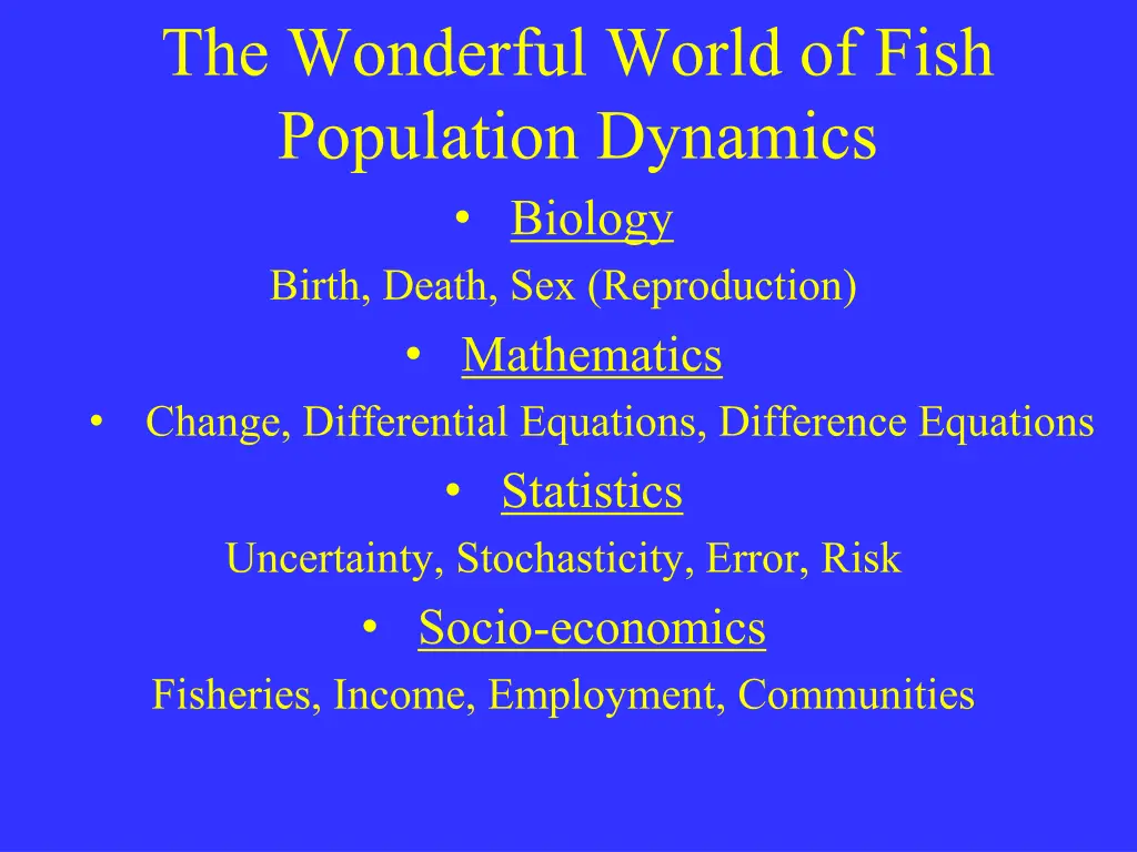 the wonderful world of fish population dynamics