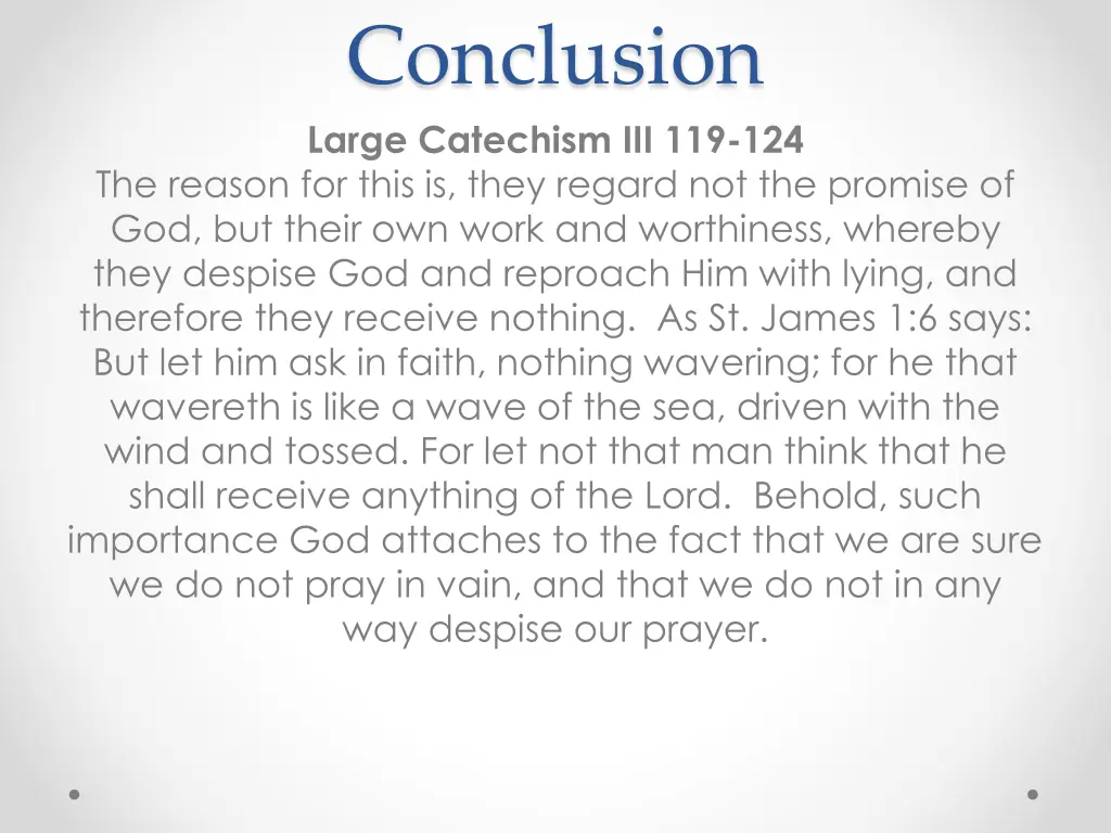 conclusion large catechism iii 119 124 the reason