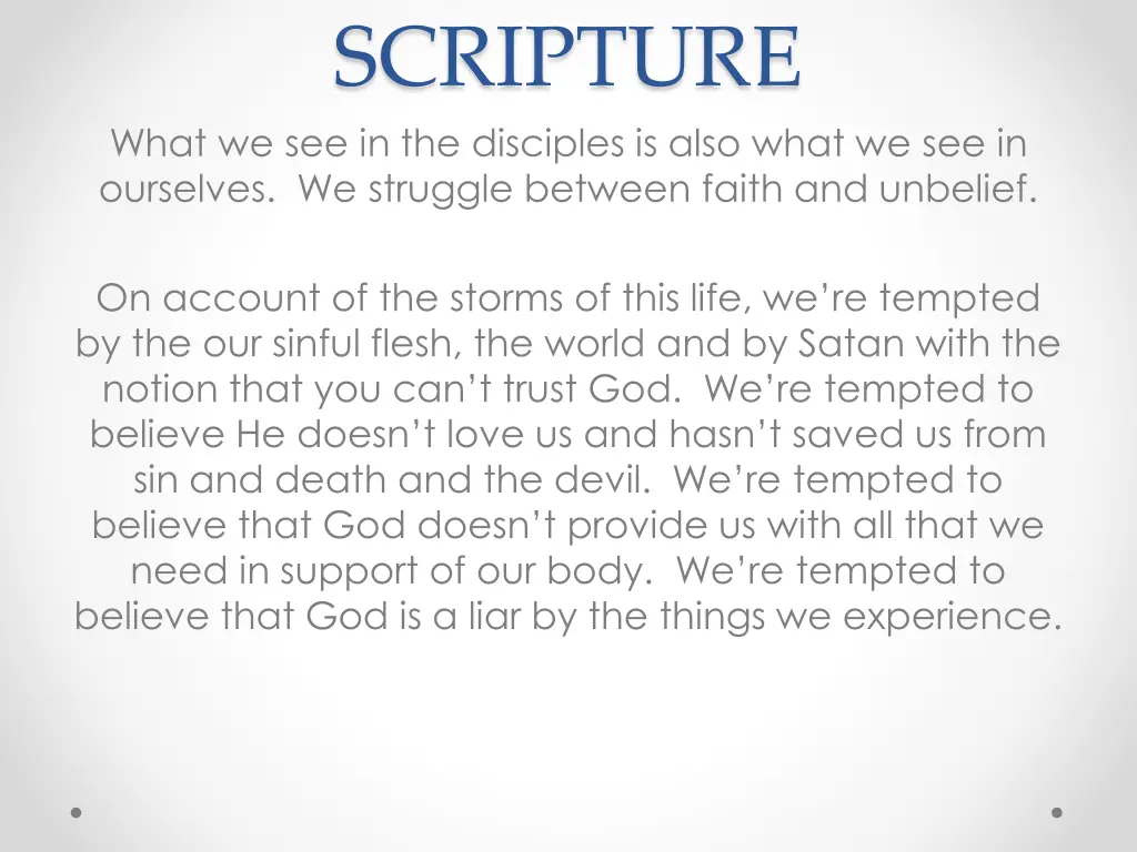 scripture what we see in the disciples is also