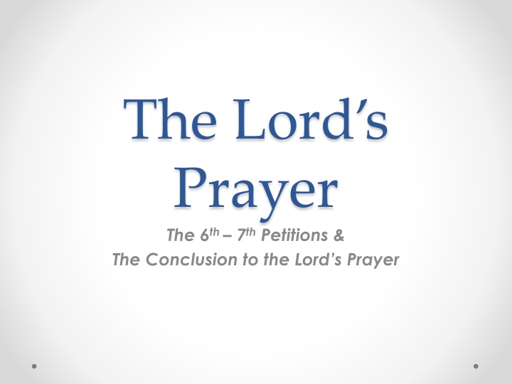 the lord s prayer the 6 th 7 th petitions